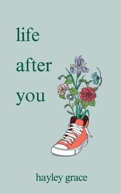 life after you by Hayley Grace