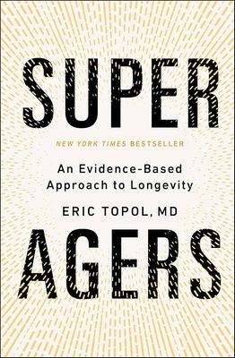 Super Agers by Eric Topol