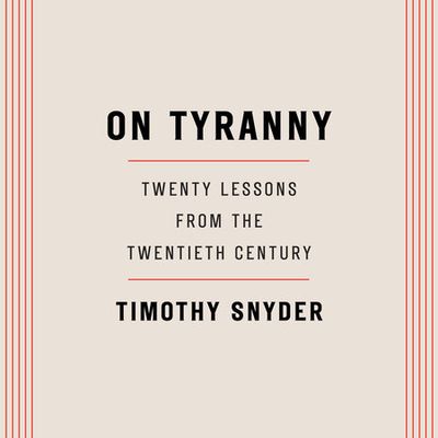 On Tyranny by Timothy Snyder