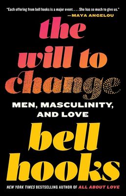 Will to Change by Bell Hooks