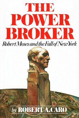 Power Broker by Robert A. Caro