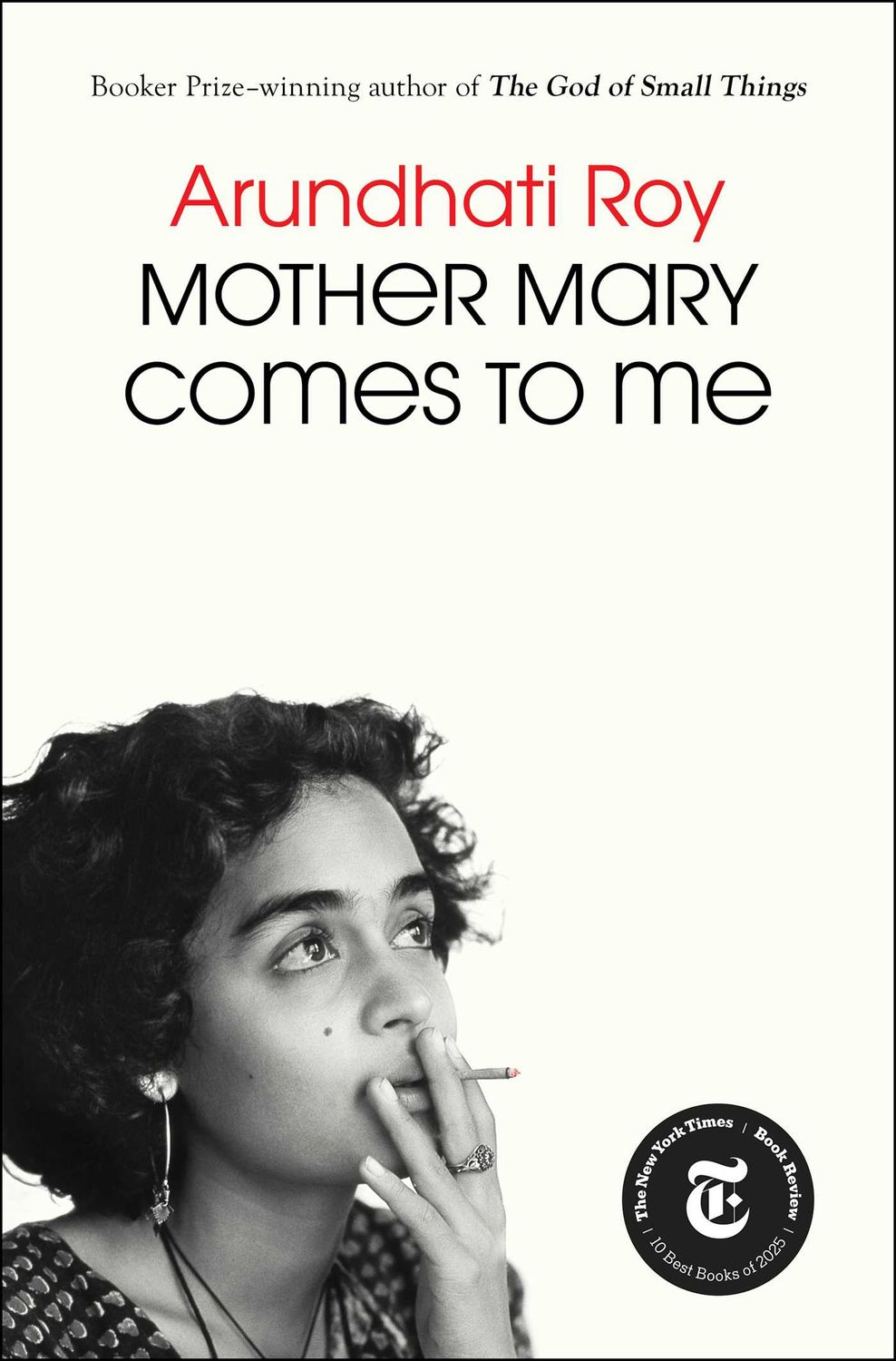 Mother Mary Comes To Me By Arundhati Roy