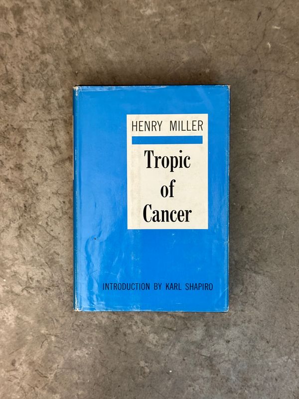 Tropic of Cancer by Henry Miller (Grove Press Hardcover Edition, Fourth Printing 1961)