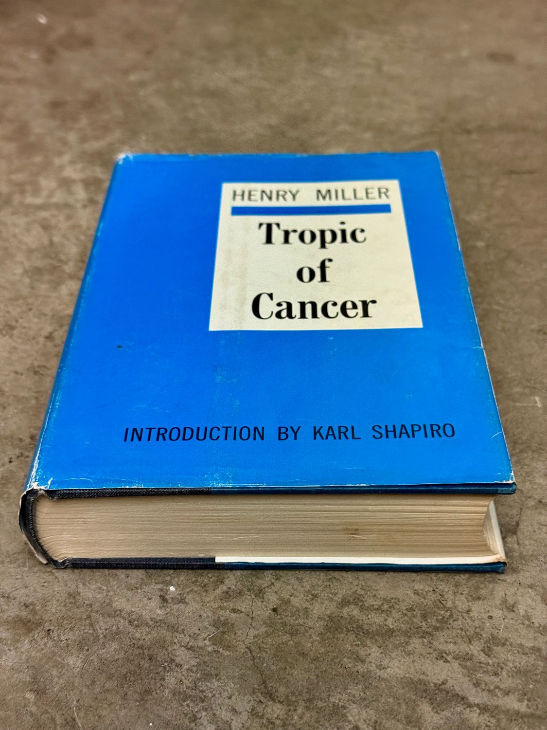 Tropic of Cancer by Henry Miller (Grove Press Hardcover Edition, Fourth Printing 1961)