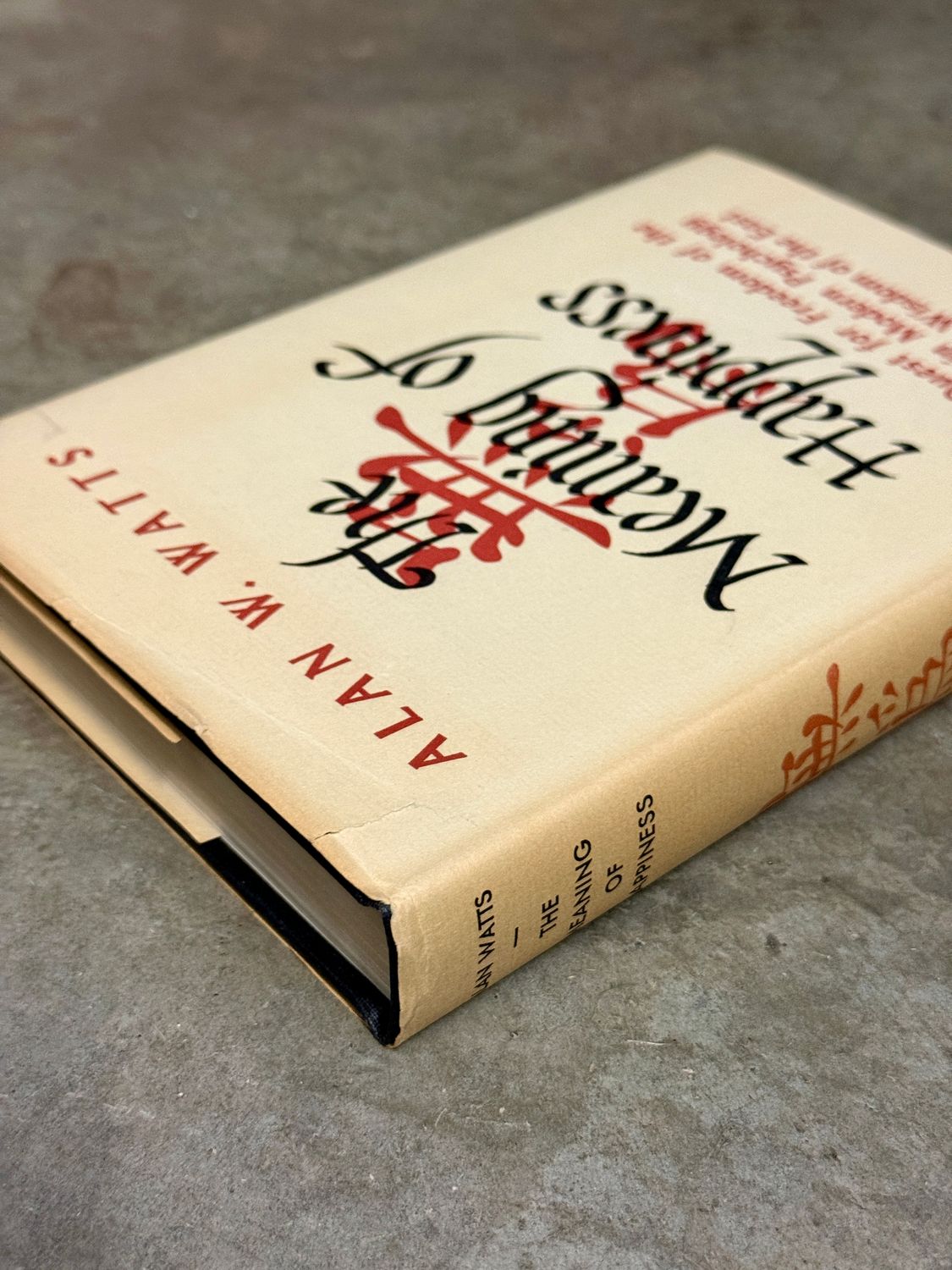 The Meaning of Happiness by Alan Watts (Second Edition Hardcover, 1953)