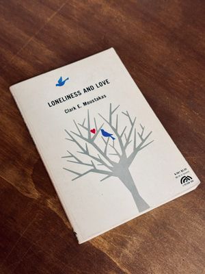 Loneliness and Love by Clark E. Moustakas (Signed Paperback Edition)