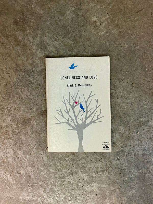 Loneliness and Love by Clark E. Moustakas (Signed Paperback Edition)