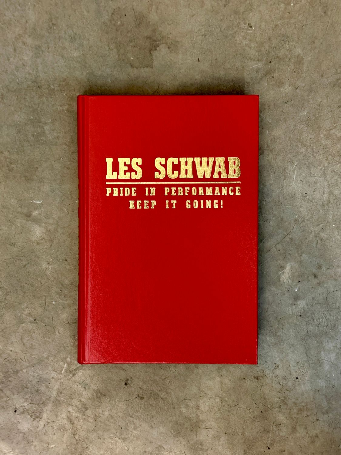 Pride in Performance by Les Schwab (Signed, Third Printing, 1996)
