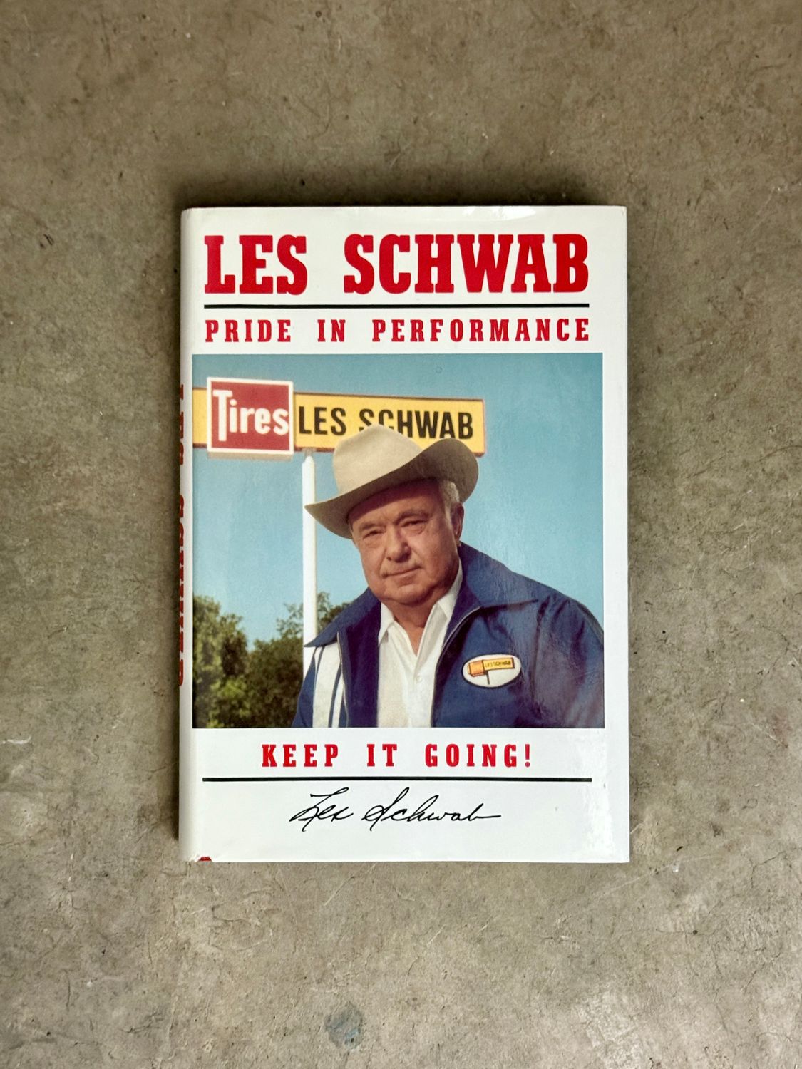 Pride in Performance by Les Schwab (Signed, Third Printing, 1996)