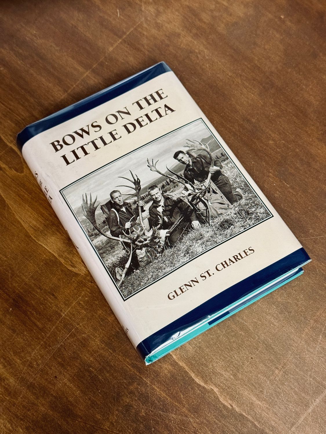 Bows on the Little Delta by Glenn St. Charles (First Edition, First Printing, Signed &amp; Inscribed, 1997)