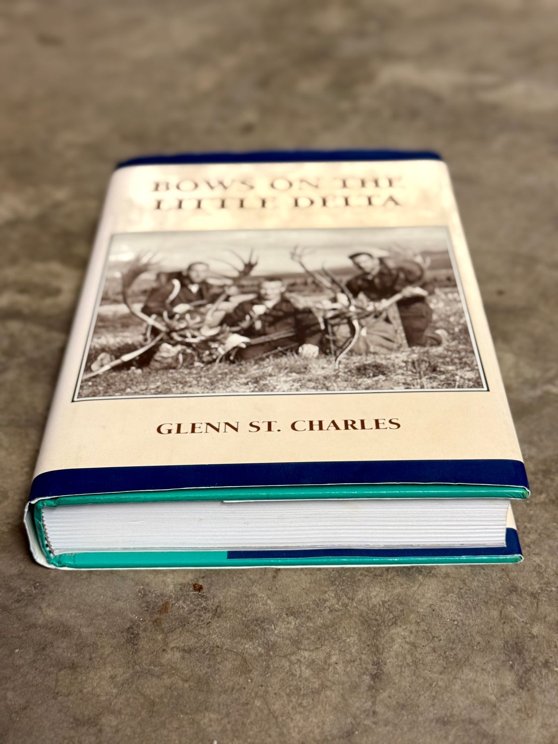 Bows on the Little Delta by Glenn St. Charles (First Edition, First Printing, Signed &amp; Inscribed, 1997)