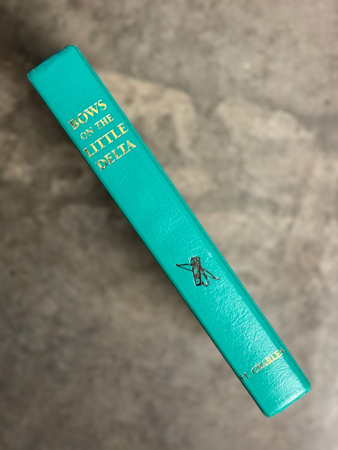 Bows on the Little Delta by Glenn St. Charles (First Edition, First Printing, Signed &amp; Inscribed, 1997)