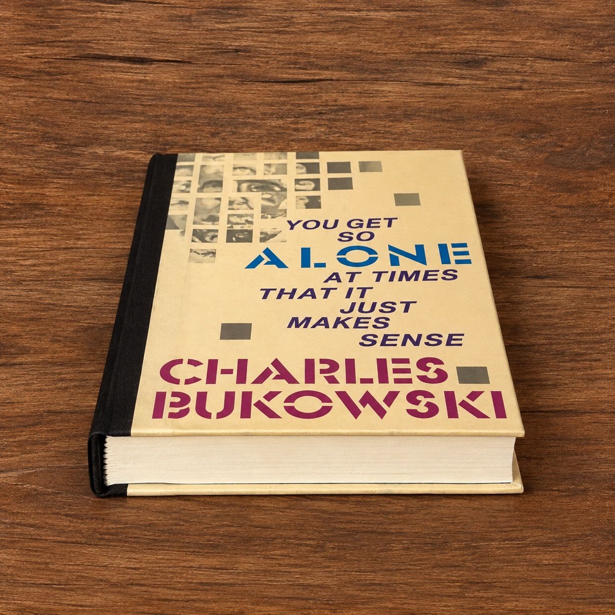You Get So Alone at Times That It Just Makes Sense by Charles Bukowski (Black Sparrow Press Hardcover, 12th Printing, 1998)