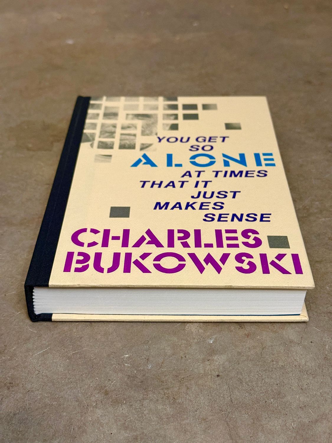 You Get So Alone at Times That It Just Makes Sense by Charles Bukowski (Black Sparrow Press Hardcover, 12th Printing, 1998)