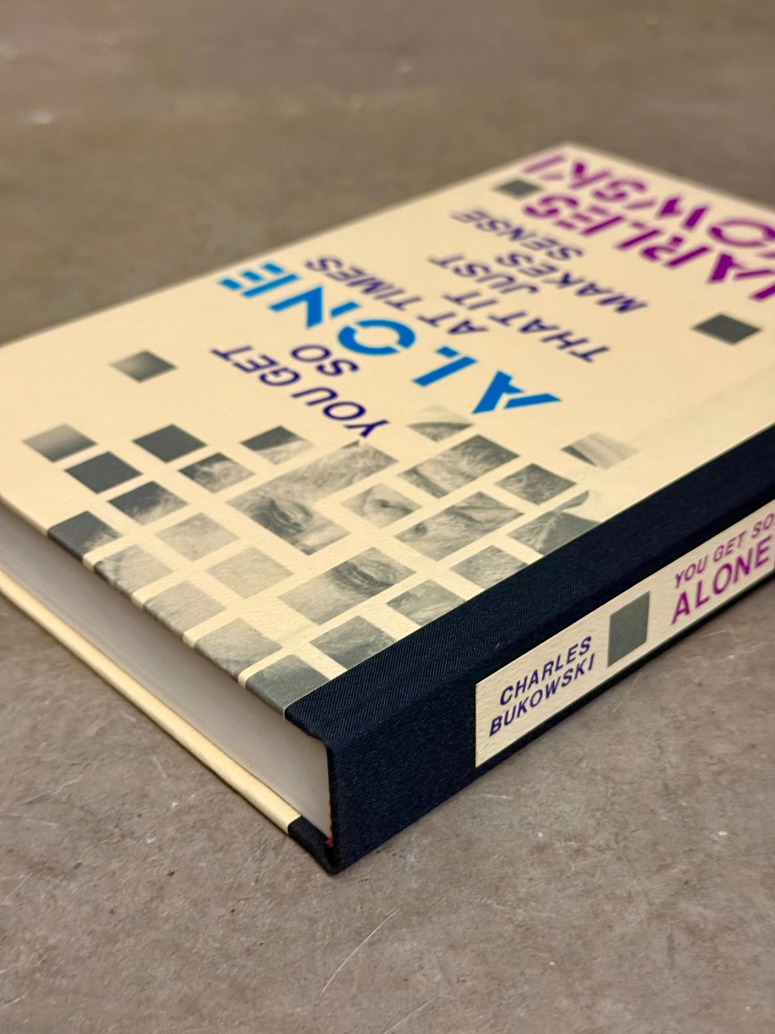 You Get So Alone at Times That It Just Makes Sense by Charles Bukowski (Black Sparrow Press Hardcover, 12th Printing, 1998)