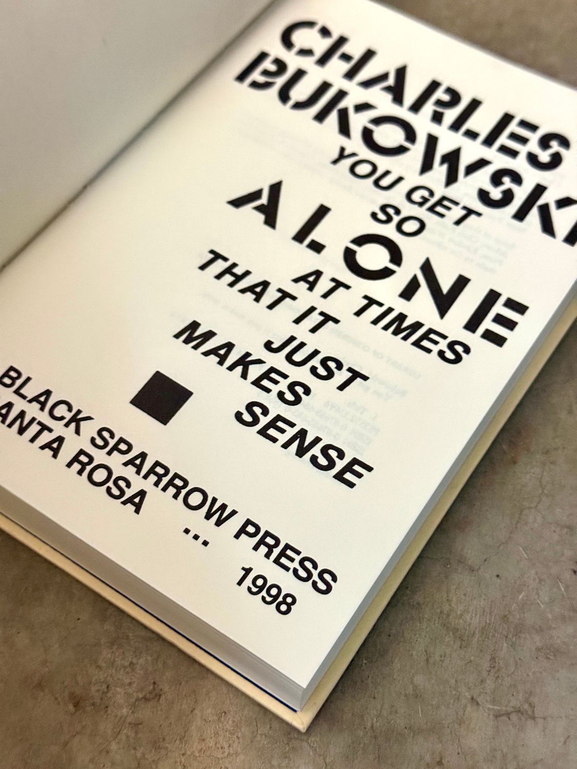 You Get So Alone at Times That It Just Makes Sense by Charles Bukowski (Black Sparrow Press Hardcover, 12th Printing, 1998)
