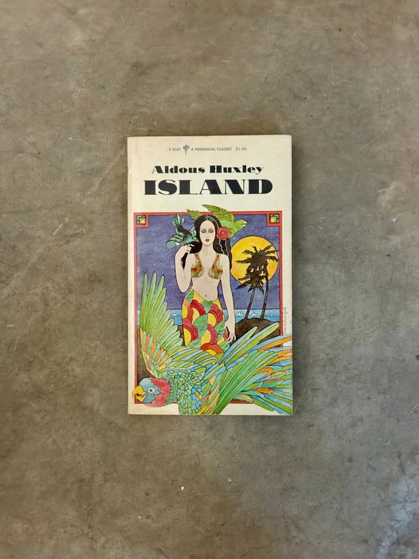 Island by Aldous Huxley (1972 First Perennial Classic Edition, Vintage Mass-Market Paperback)