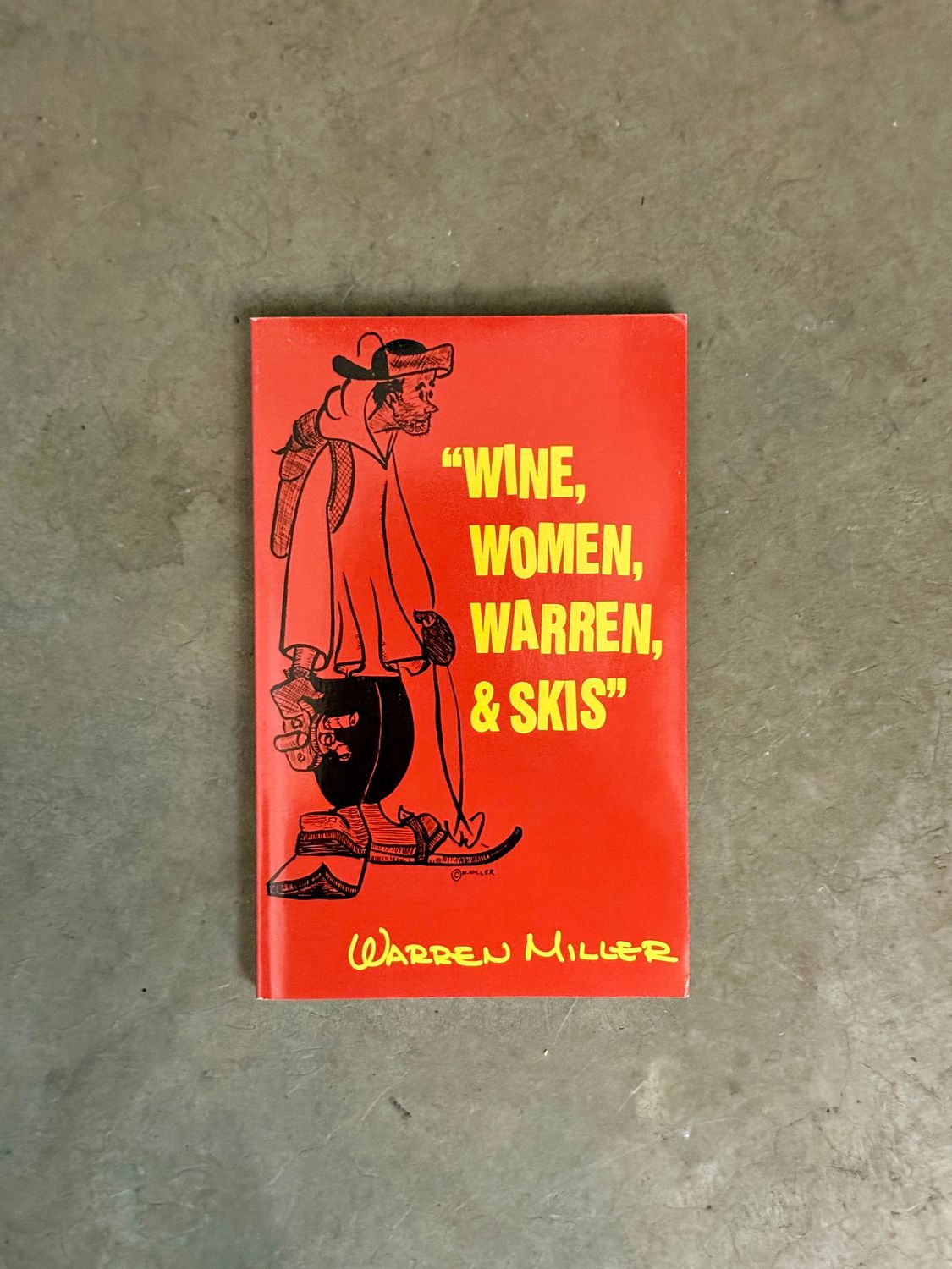 Wine, Women, Warren, &amp; Skis by Warren Miller (Signed Trade Paperback)