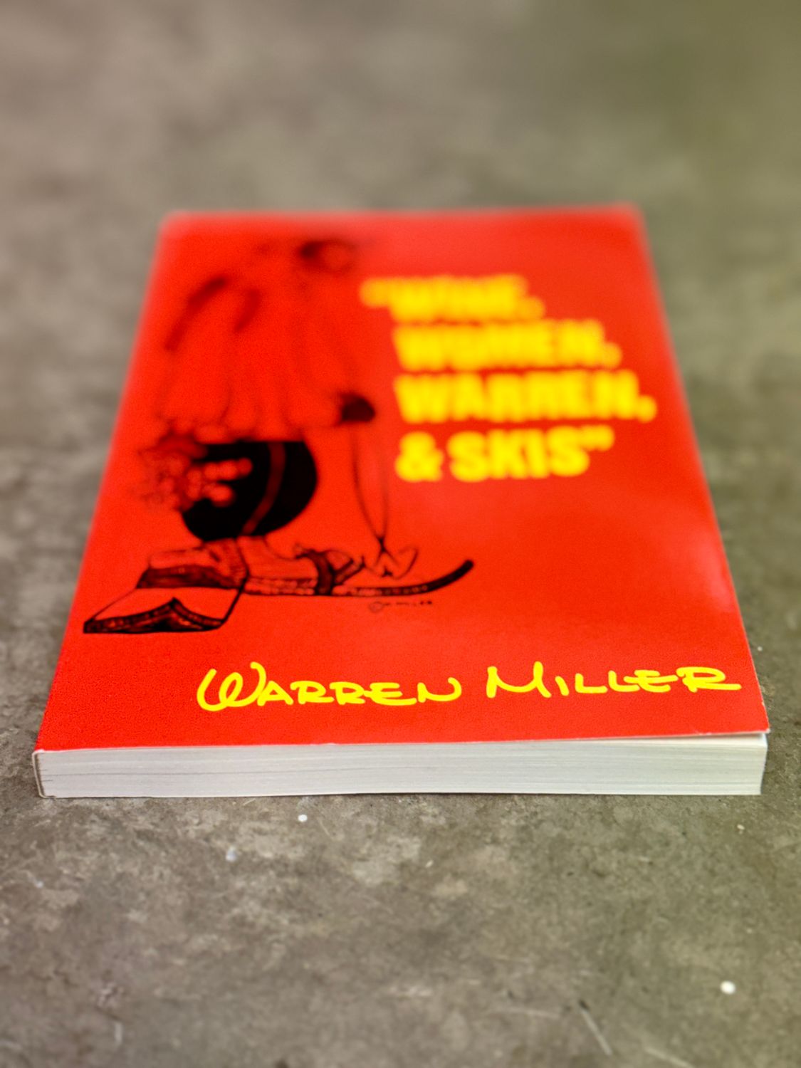 Wine, Women, Warren, &amp; Skis by Warren Miller (Signed Trade Paperback)
