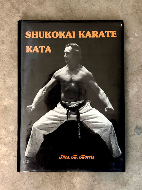 Shukokai Karate Kata by Thos. M. Morris (First Edition, 1982 Hardcover with Dust Jacket &amp; Original Slipcase)