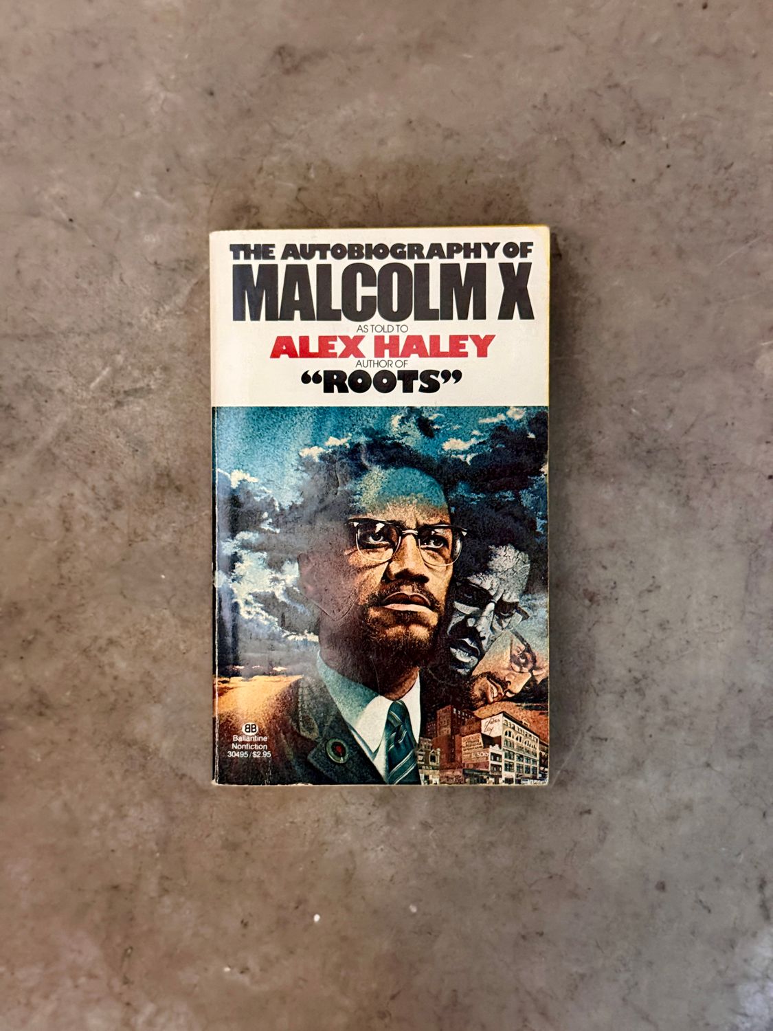 The Autobiography of Malcolm X as Told to Alex Haley (Ballantine Books Mass-Market Paperback, 11th Printing, 1983)