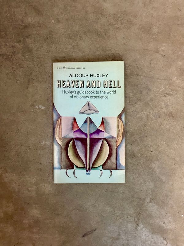 Heaven and Hell by Aldous Huxley (First Perennial Library Edition, 1971, Mass Market Paperback)