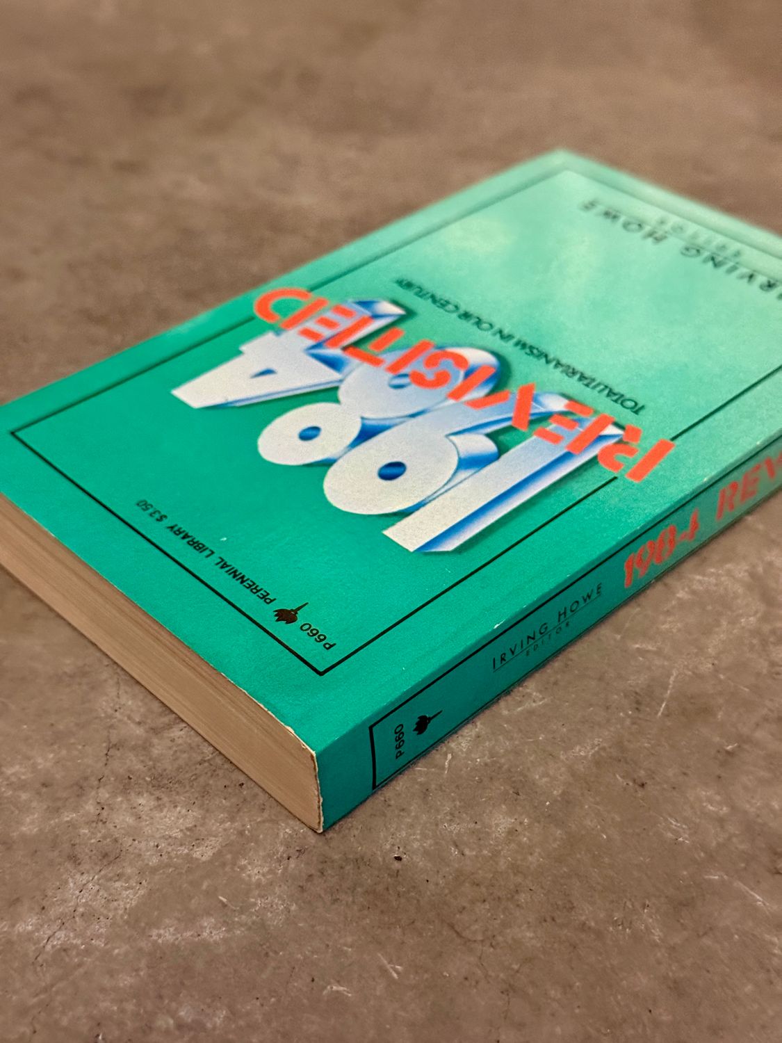 1984 Revisited: Totalitarianism in Our Century — Edited by Irving Howe  (First Edition, 1983 Perennial Library Paperback)