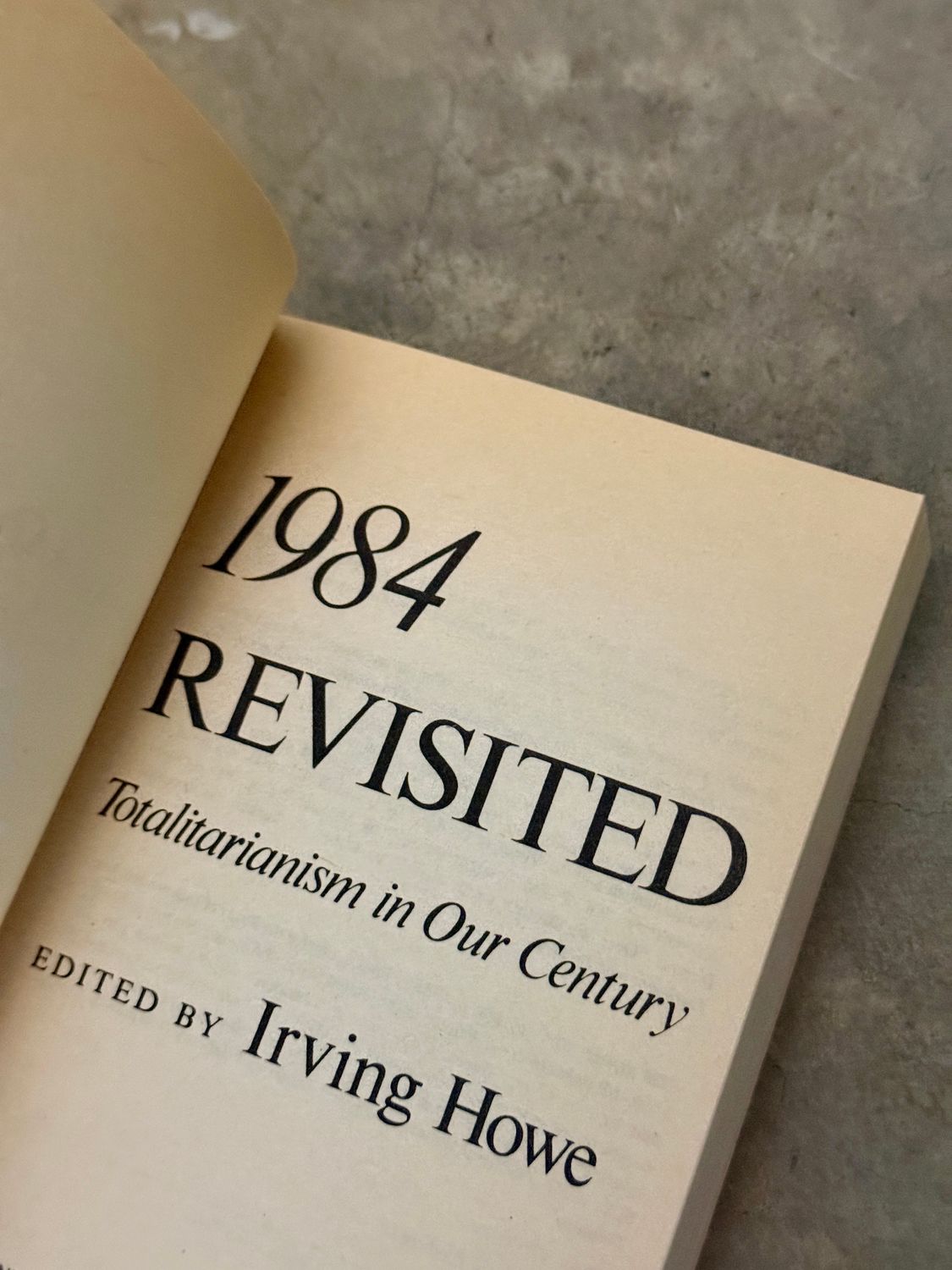 1984 Revisited: Totalitarianism in Our Century — Edited by Irving Howe  (First Edition, 1983 Perennial Library Paperback)