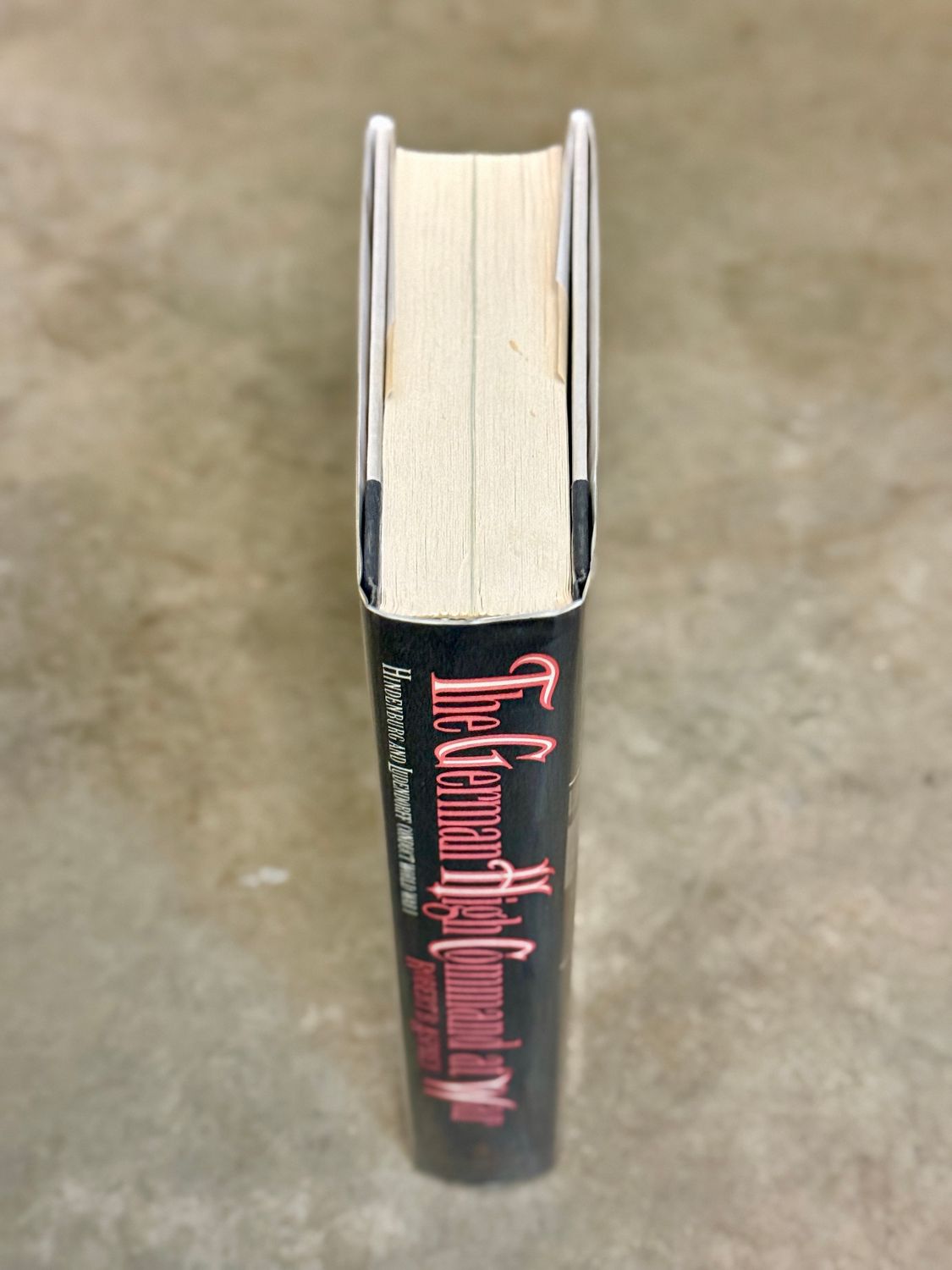 The German High Command at War by Robert B. Asprey (1991 First Edition, Author-Inscribed Association Copy to Col. Richard W. Bergson, with Two Signed Letters &amp; Original Correspondence)