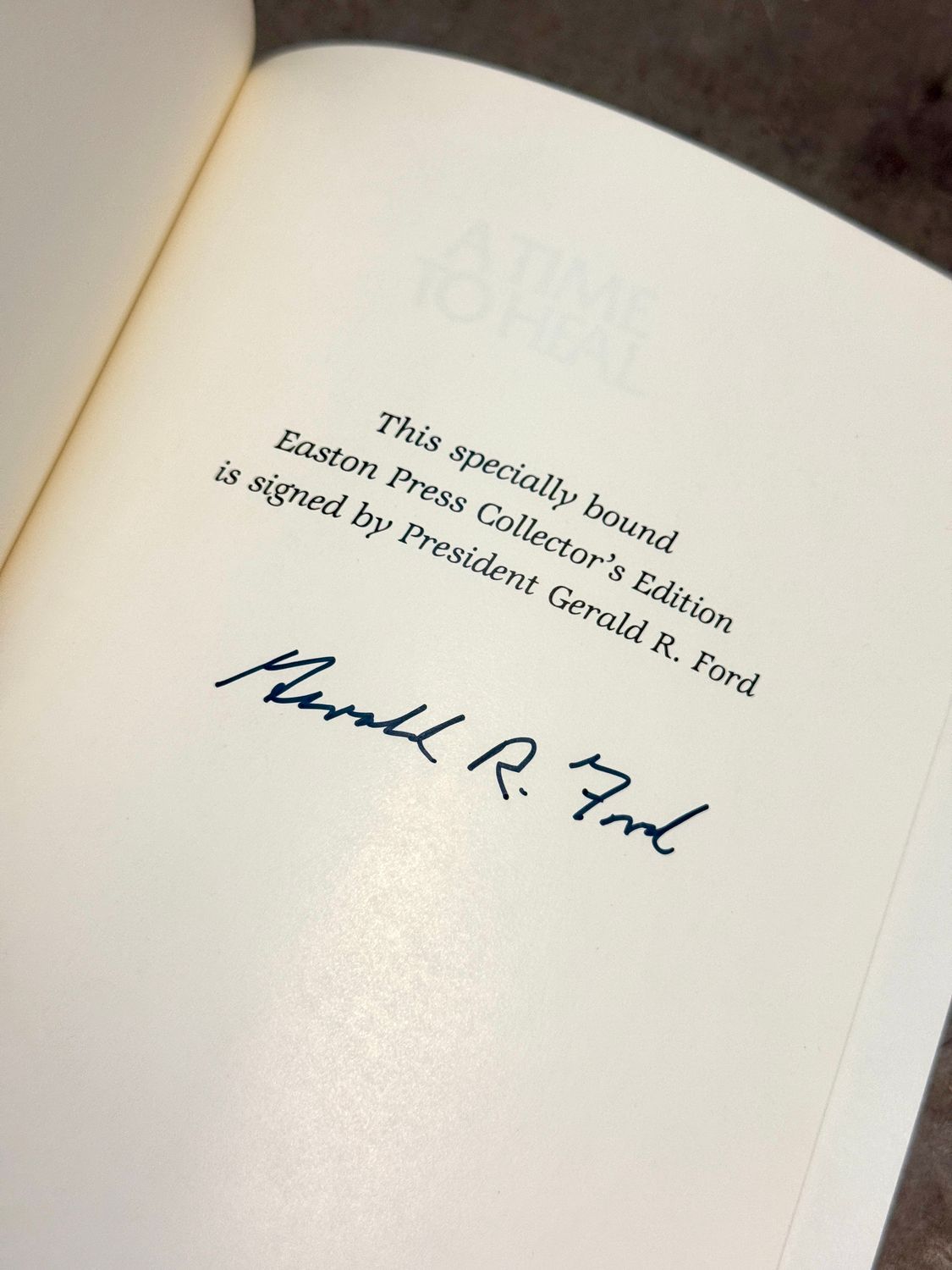 A Time to Heal: The Autobiography of Gerald R. Ford (Signed Easton Press Collector’s Edition)