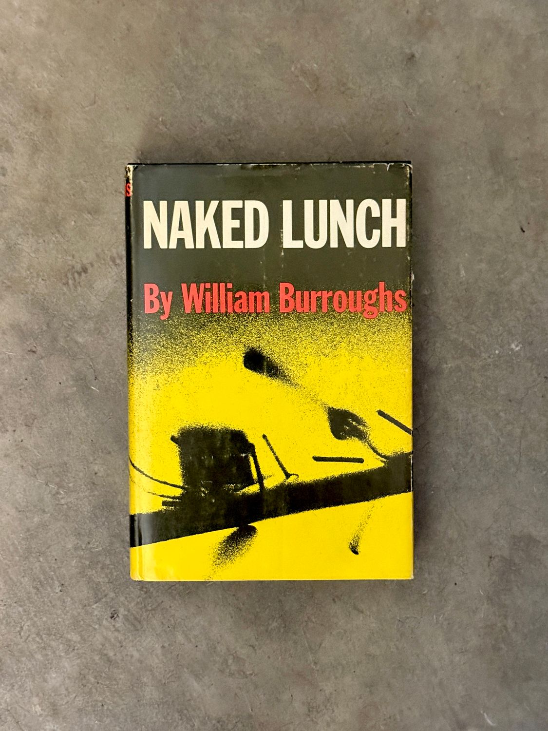 Naked Lunch by William S. Burroughs (1962 Grove Press Sixth Printing)