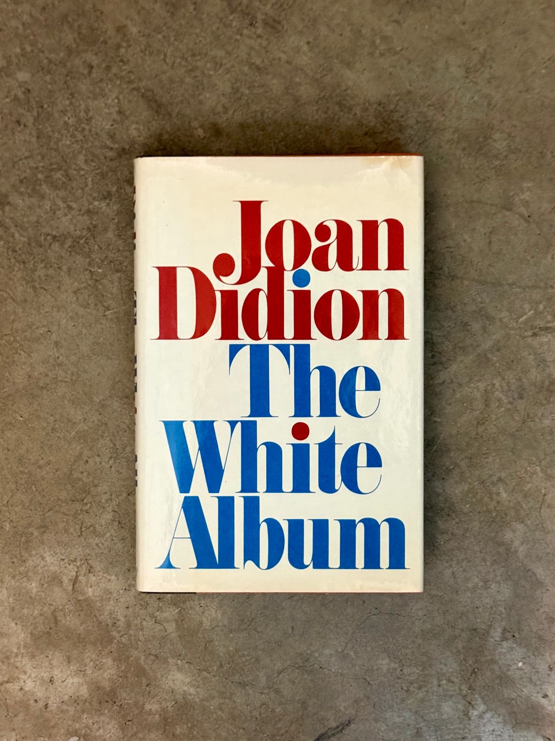 The White Album by Joan Didion (First Edition, First Printing, 1979)