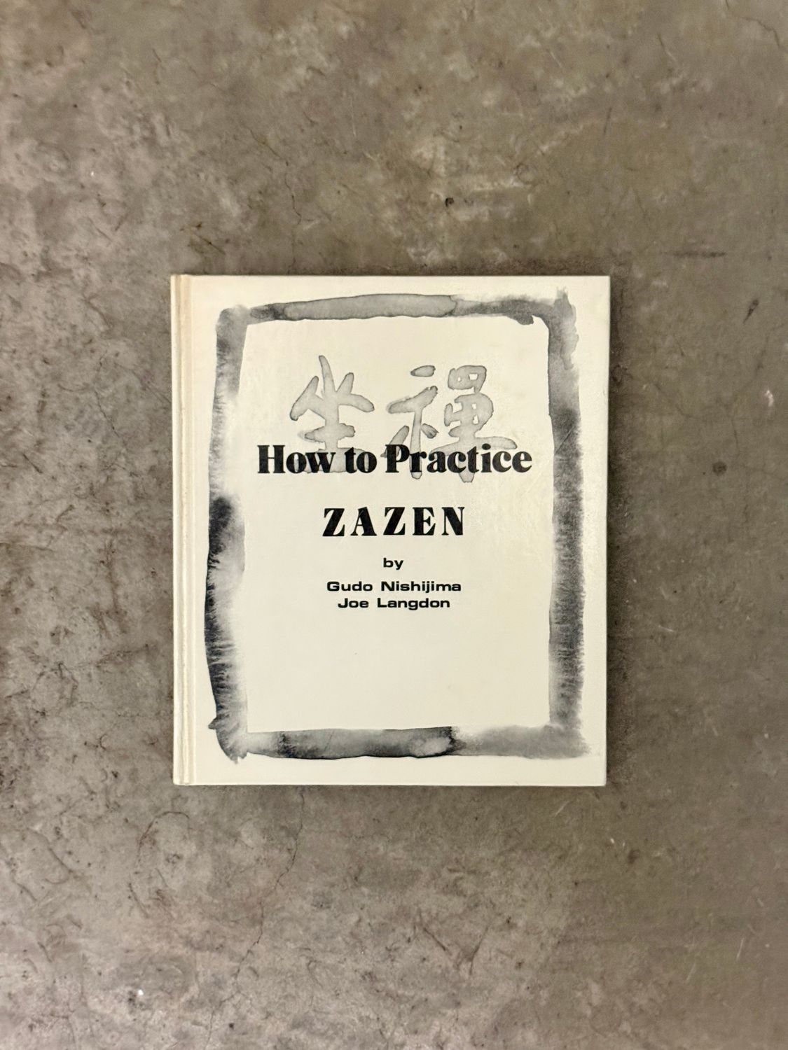How to Practice Zazen by Gudo Nishijima &amp; Joe Langdon (First Edition, 1976)