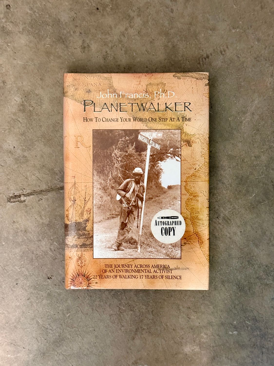 Planetwalker  by John Francis, Ph.D. (Signed First Printing, 2005)