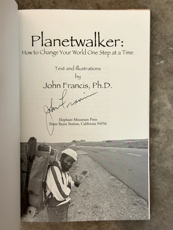 Planetwalker  by John Francis, Ph.D. (Signed First Printing, 2005)