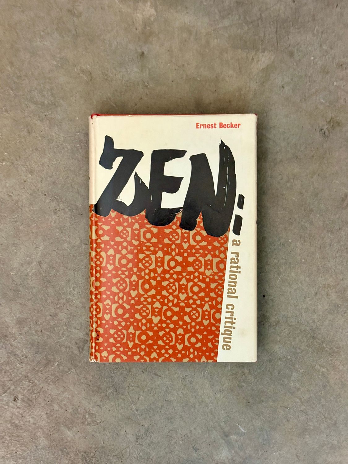 Zen: A Rational Critique by Ernest Becker (First Edition, 1961)