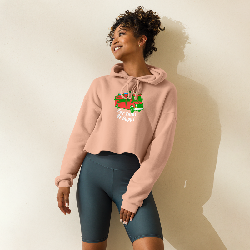 Eat Tacos Be Happy Cropped Hoodie