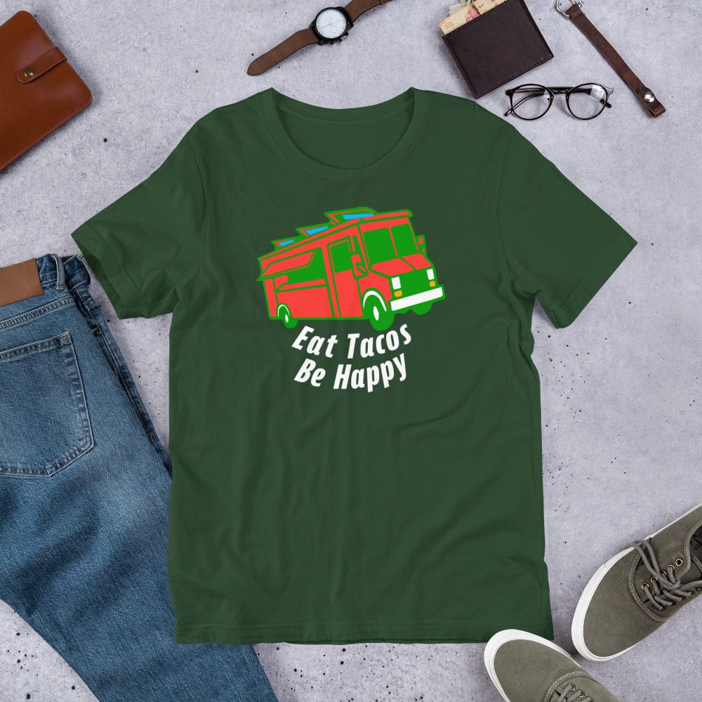 Eat Tacos, Be Happy, Soft Bella Canvas Unisex t-shirt