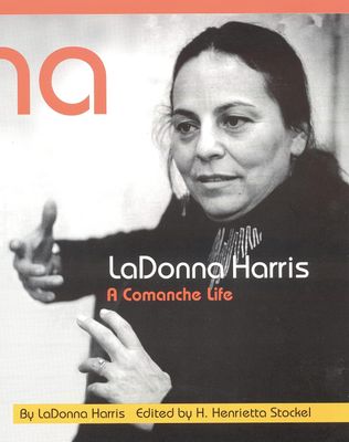 LaDonna Harris A Comanche Life