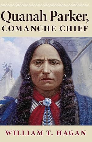 Quanah Parker Comanche Chief