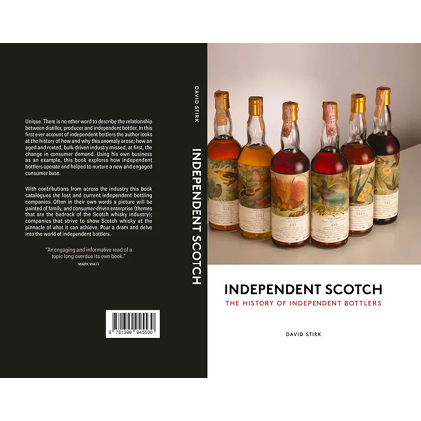 Independent Scotch, The History of Independent Bottlers (David Stirk)