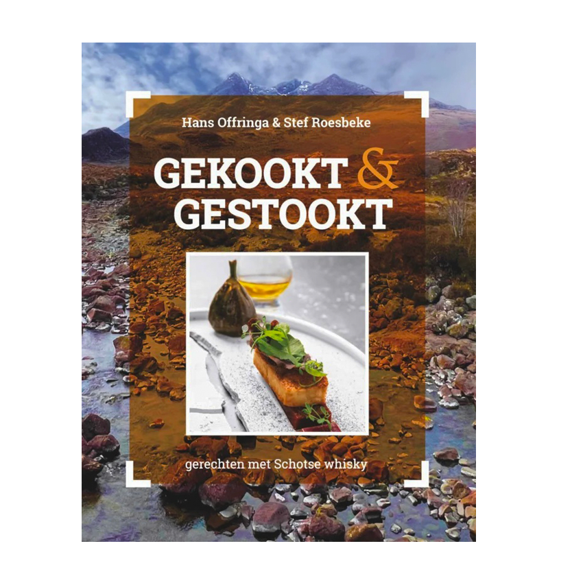 Gekookt &amp; Gestookt - Gerechten met Schotse whisky (Hans Offringa)