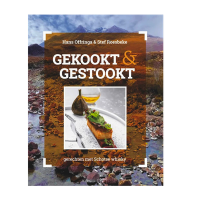 Gekookt &amp; Gestookt - Gerechten met Schotse whisky (Hans Offringa)