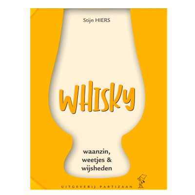 Whisky; Waanzin, weetjes &amp; wijsheden (Stijn Hiers)