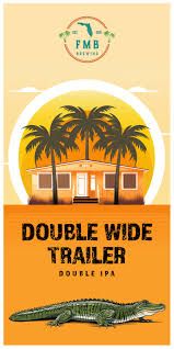 Fmb Brewing Double Wide Trailer Dipa