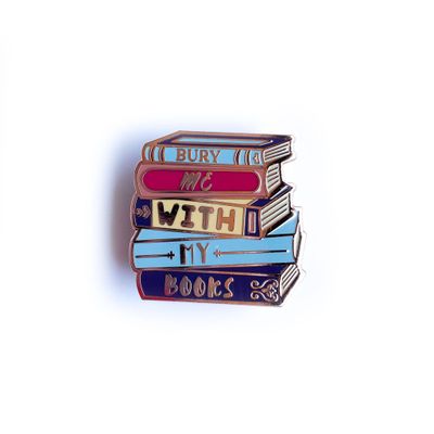 Bury Me With My Books Enamel Pin