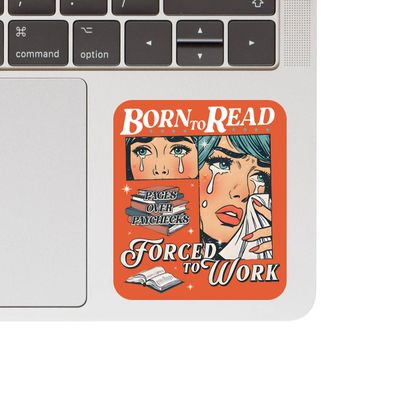 Pages Over Paychecks Sticker - "Born to Read, Forced to Work"