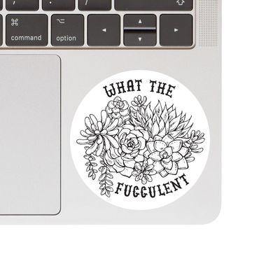 Funny Swear Succulent Cactus High Quality Vinyl Sticker