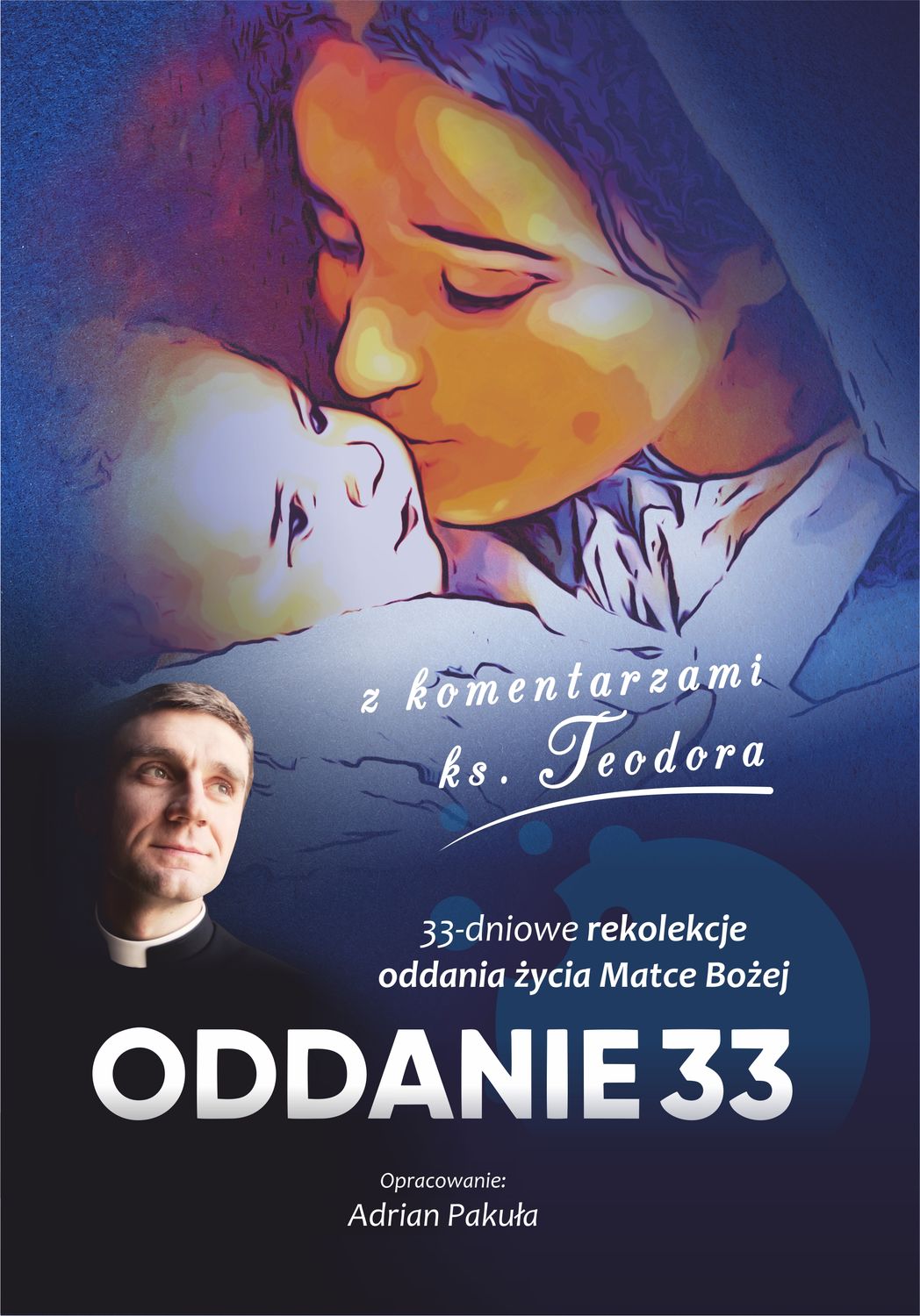 Książka ODDANIE33 z kom. ks. Teodor Sawielewicz (Teobańkologia)