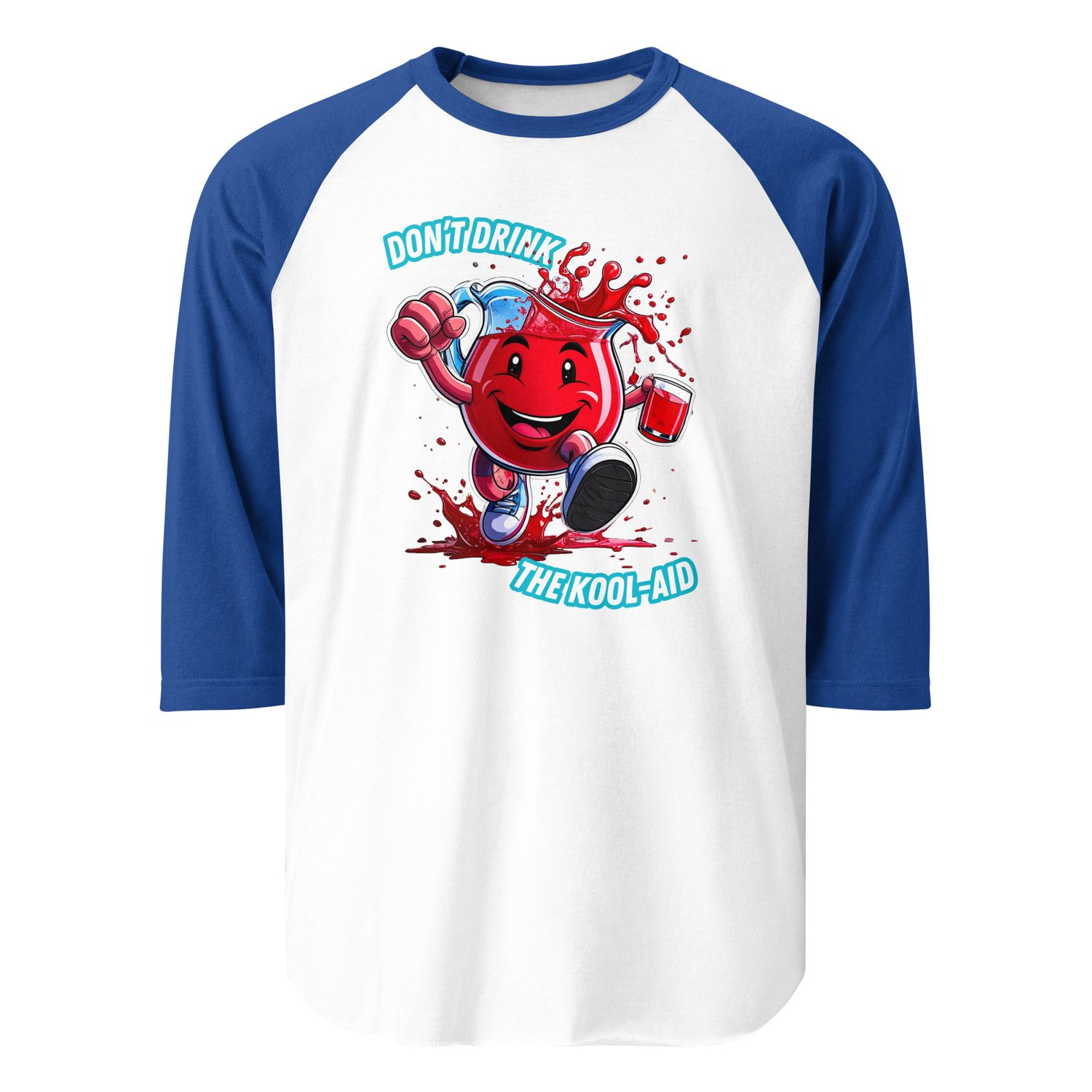 Don't Drink the Kool-Aid Raglan Shirt